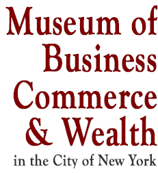 Museum of Business, Commerce and Wealth